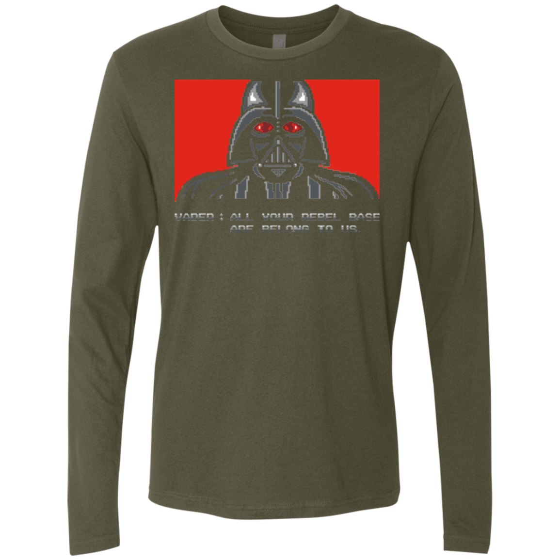 T-Shirts Military Green / Small All your rebel base are belongs to us Men's Premium Long Sleeve