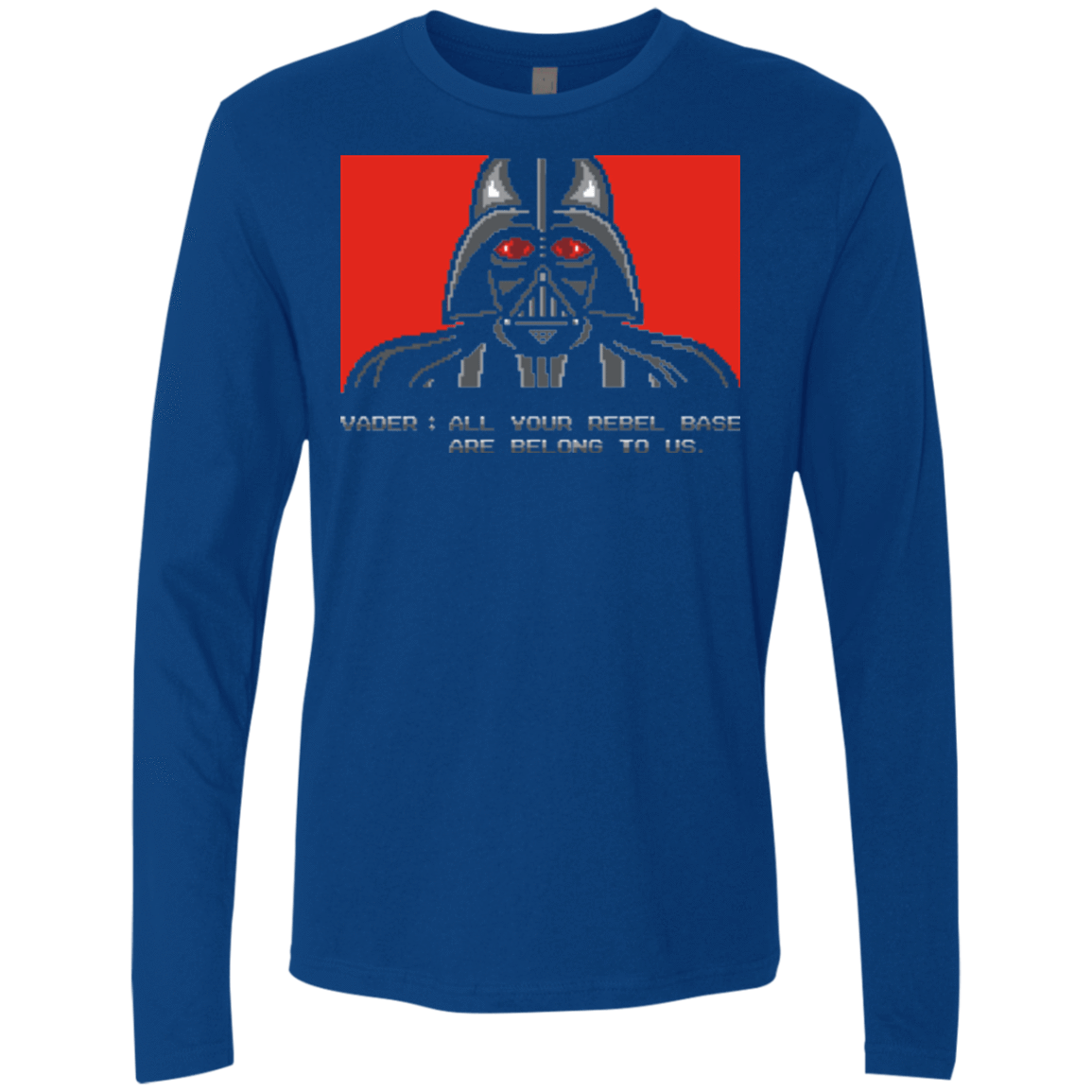 T-Shirts Royal / Small All your rebel base are belongs to us Men's Premium Long Sleeve