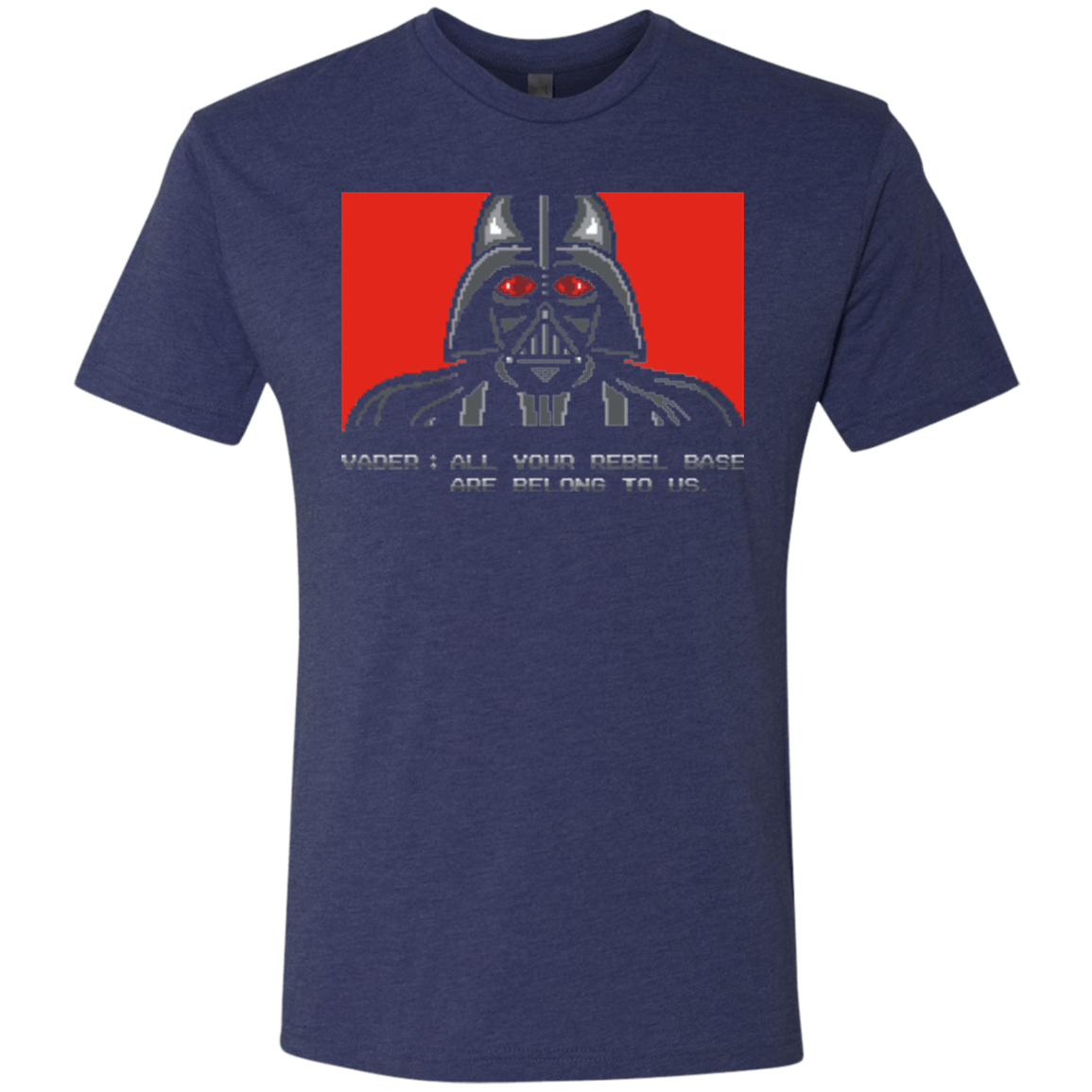 T-Shirts Vintage Navy / Small All your rebel base are belongs to us Men's Triblend T-Shirt