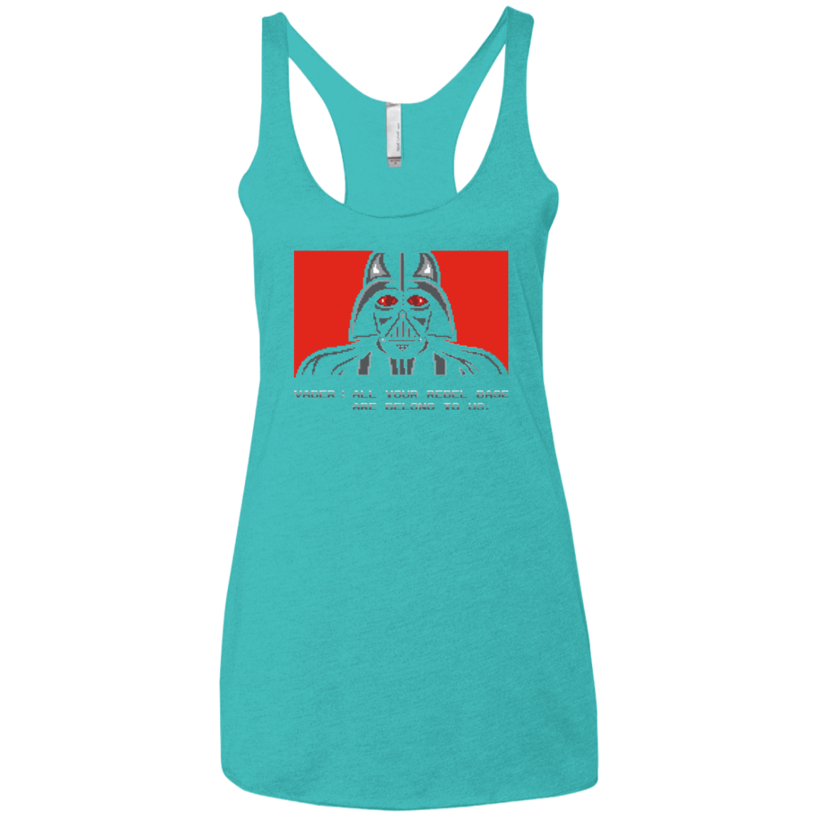 T-Shirts Tahiti Blue / X-Small All your rebel base are belongs to us Women's Triblend Racerback Tank