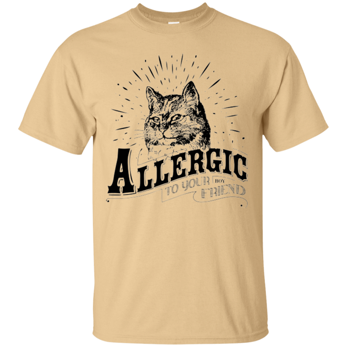 T-Shirts Vegas Gold / Small Allergic to your Boyfriend T-Shirt
