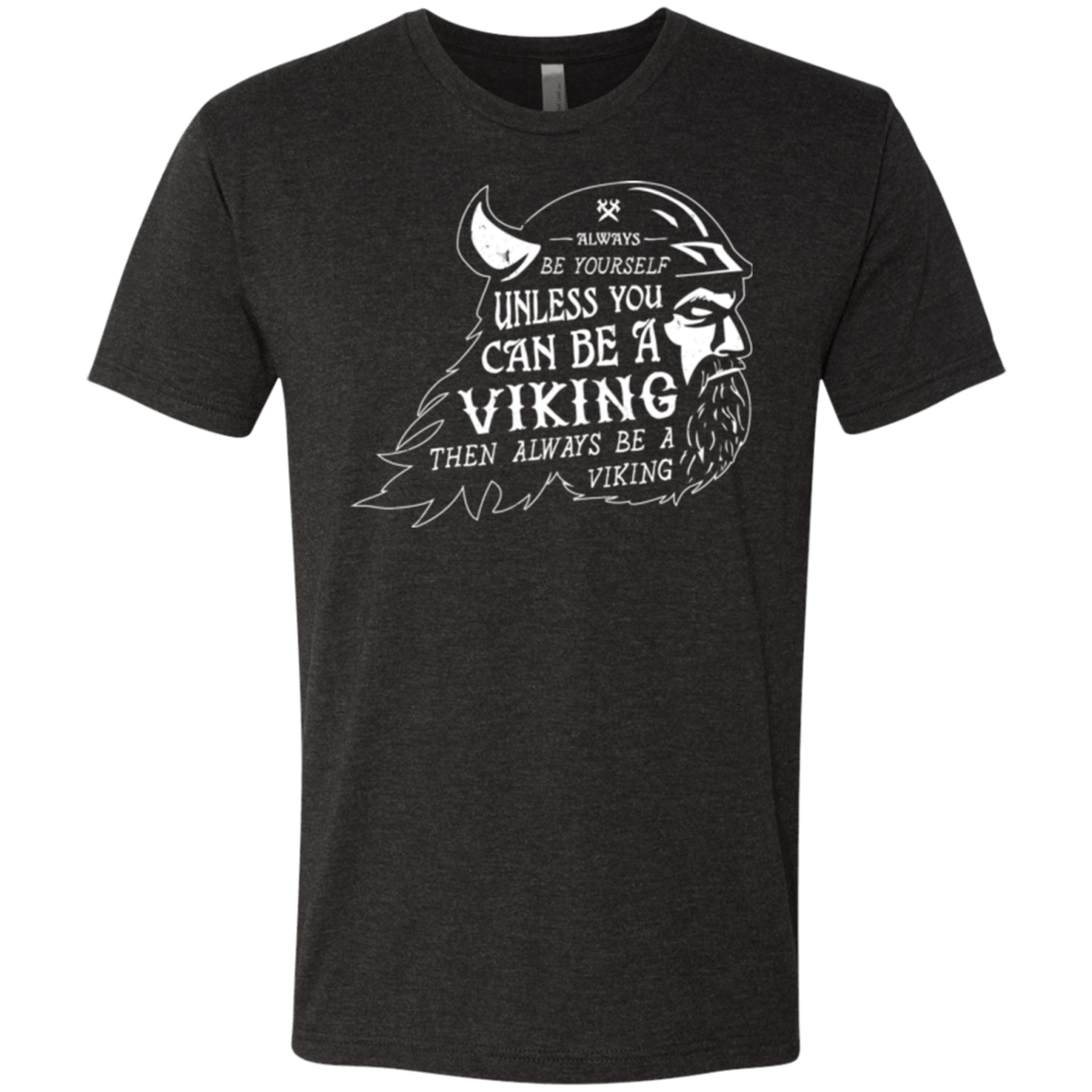 T-Shirts Vintage Black / Small Always Be a Viking Men's Triblend T-Shirt