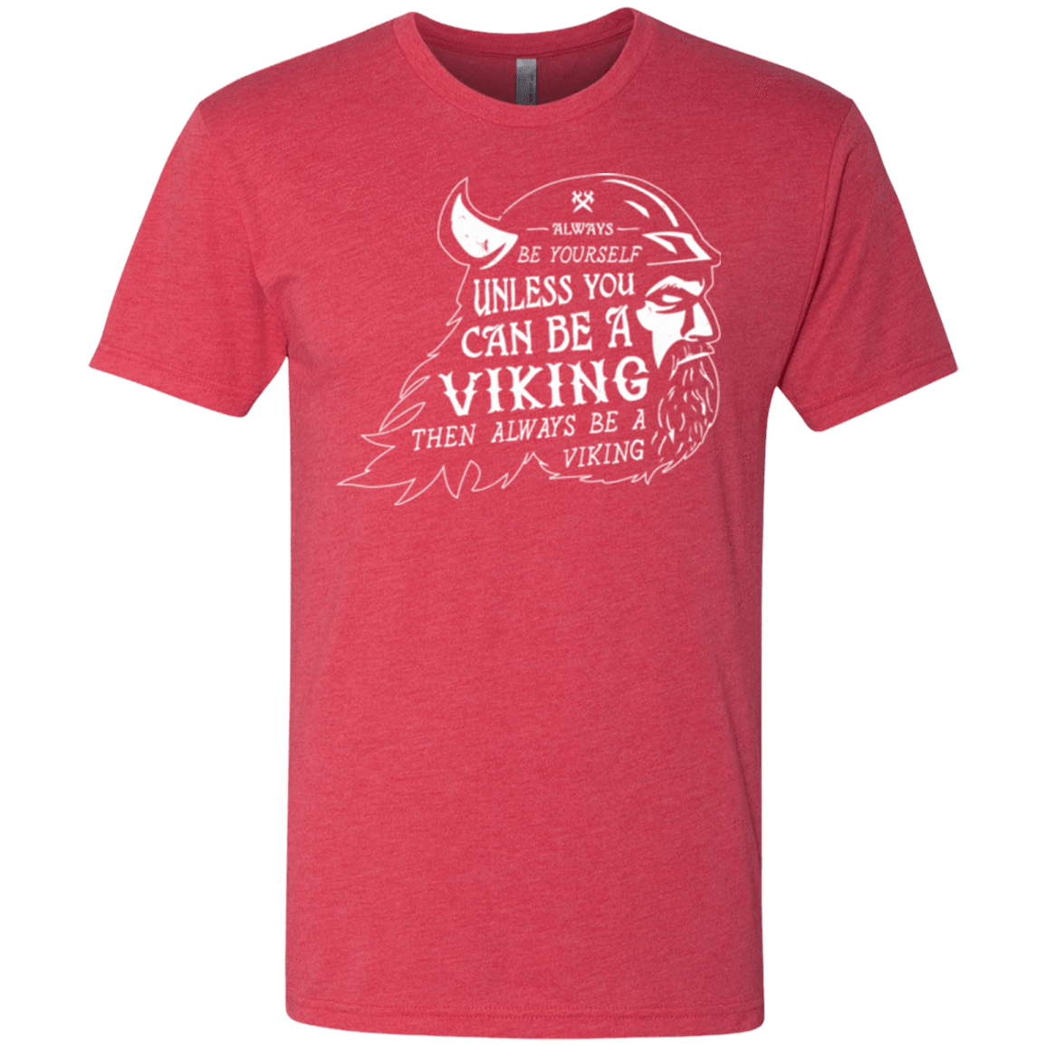 T-Shirts Vintage Red / Small Always Be a Viking Men's Triblend T-Shirt