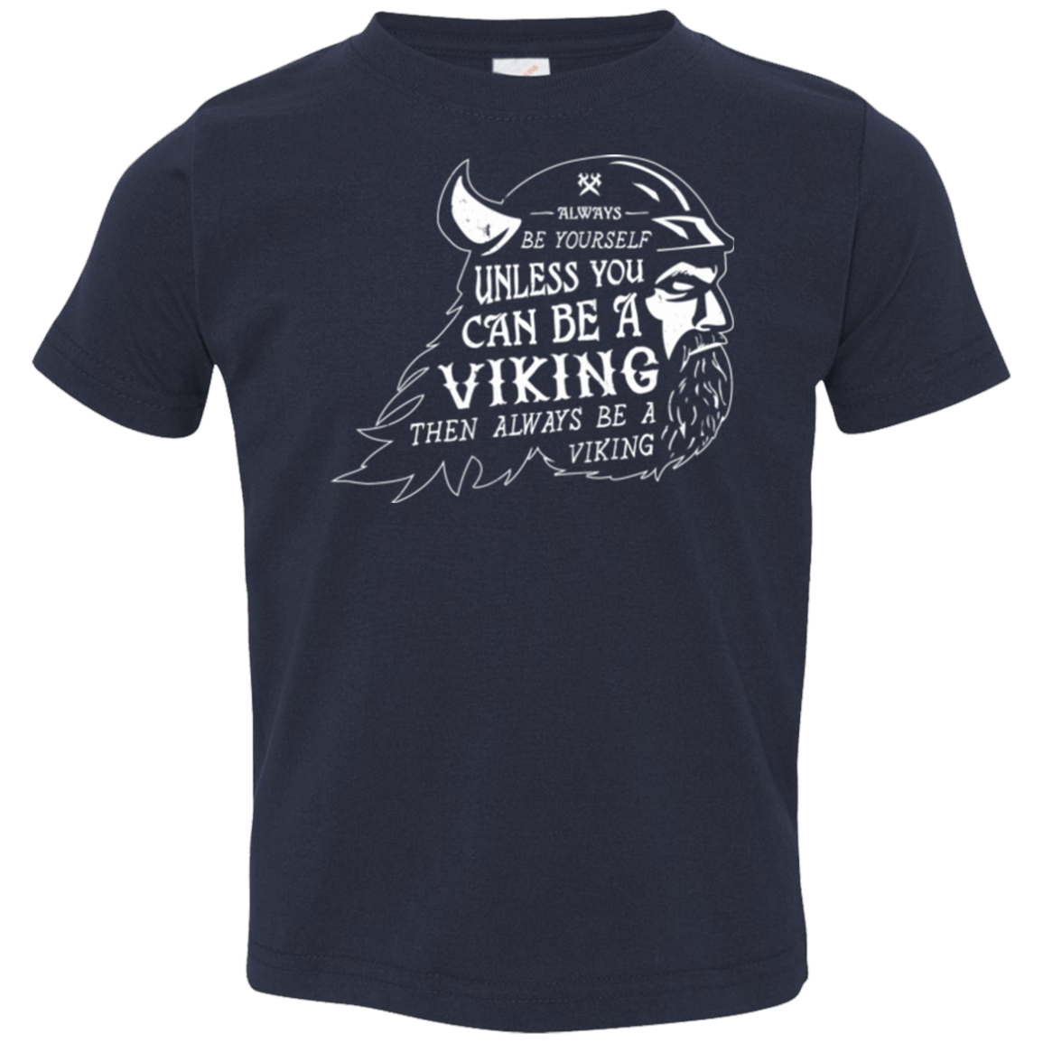 T-Shirts Navy / 2T Always Be a Viking Toddler Premium T-Shirt