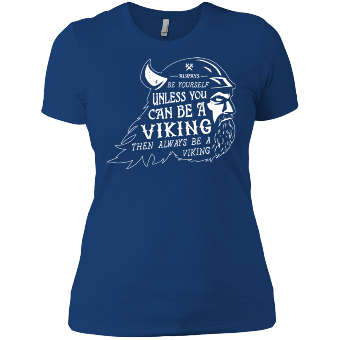 T-Shirts Royal / X-Small Always Be a Viking Women's Premium T-Shirt