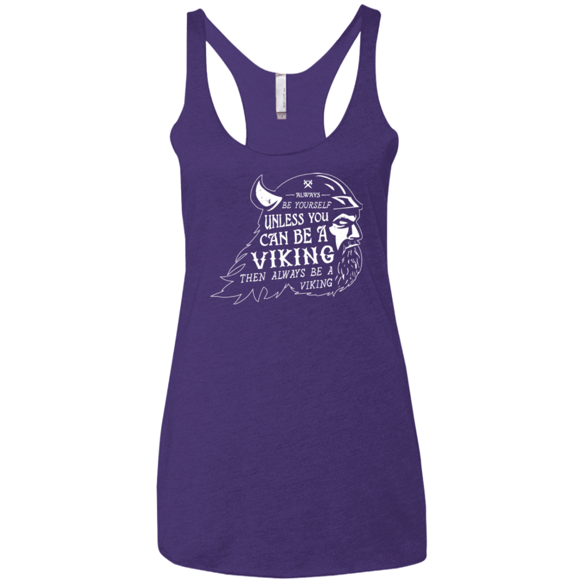 T-Shirts Purple / X-Small Always Be a Viking Women's Triblend Racerback Tank