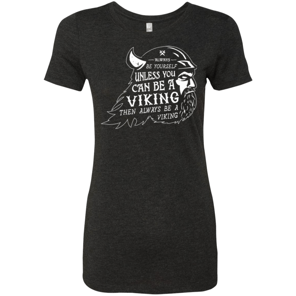 T-Shirts Vintage Black / Small Always Be a Viking Women's Triblend T-Shirt