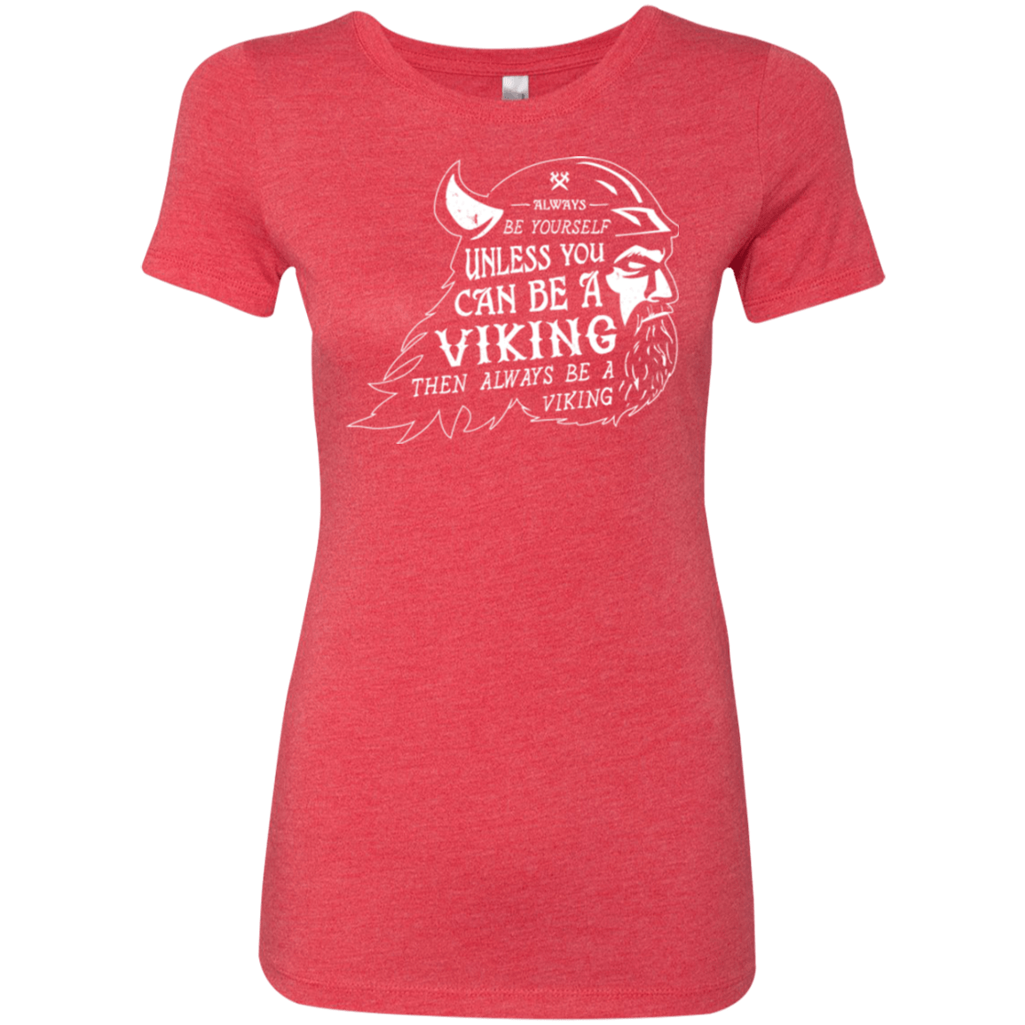 T-Shirts Vintage Red / Small Always Be a Viking Women's Triblend T-Shirt