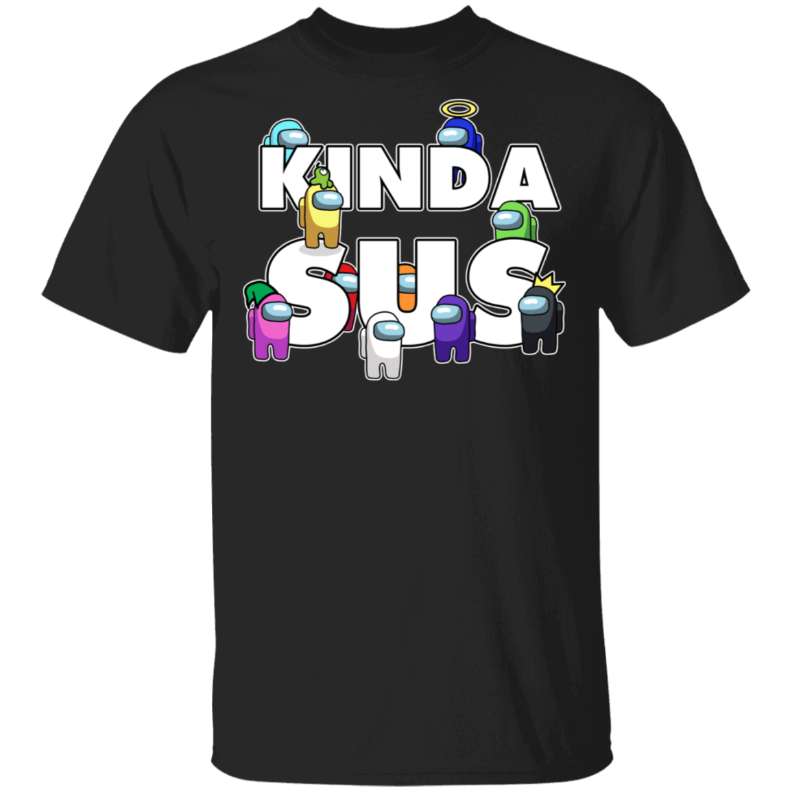 T-Shirts Black / S Among us Kinda Sus T-Shirt