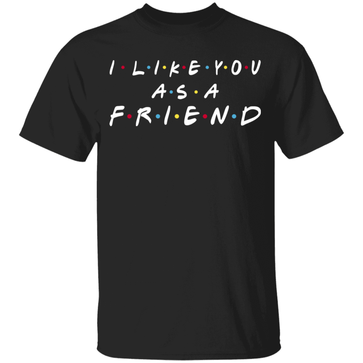 T-Shirts Black / YXS As A Friend Youth T-Shirt