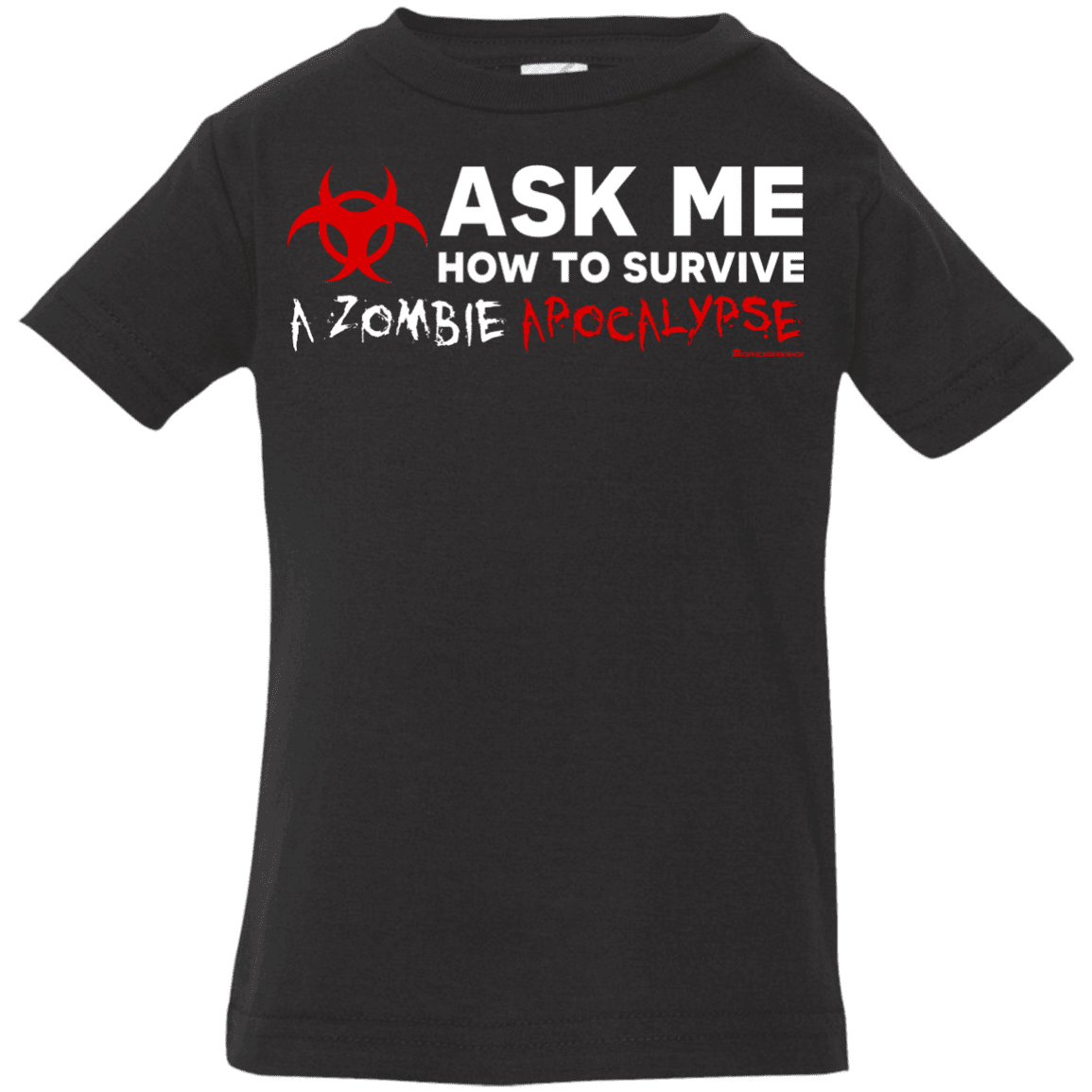 Ask Me How To Survive A Zombie Apocalypse Infant Premium T-Shirt