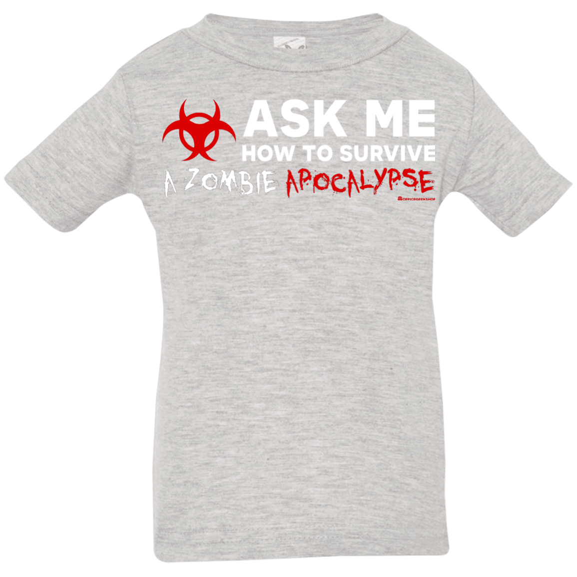 Ask Me How To Survive A Zombie Apocalypse Infant Premium T-Shirt