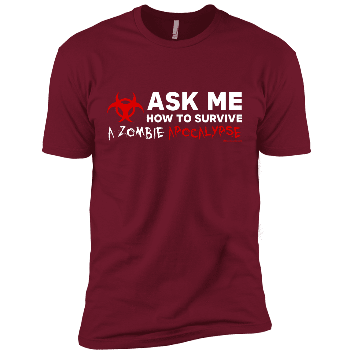 T-Shirts Cardinal / X-Small Ask Me How To Survive A Zombie Apocalypse Men's Premium T-Shirt