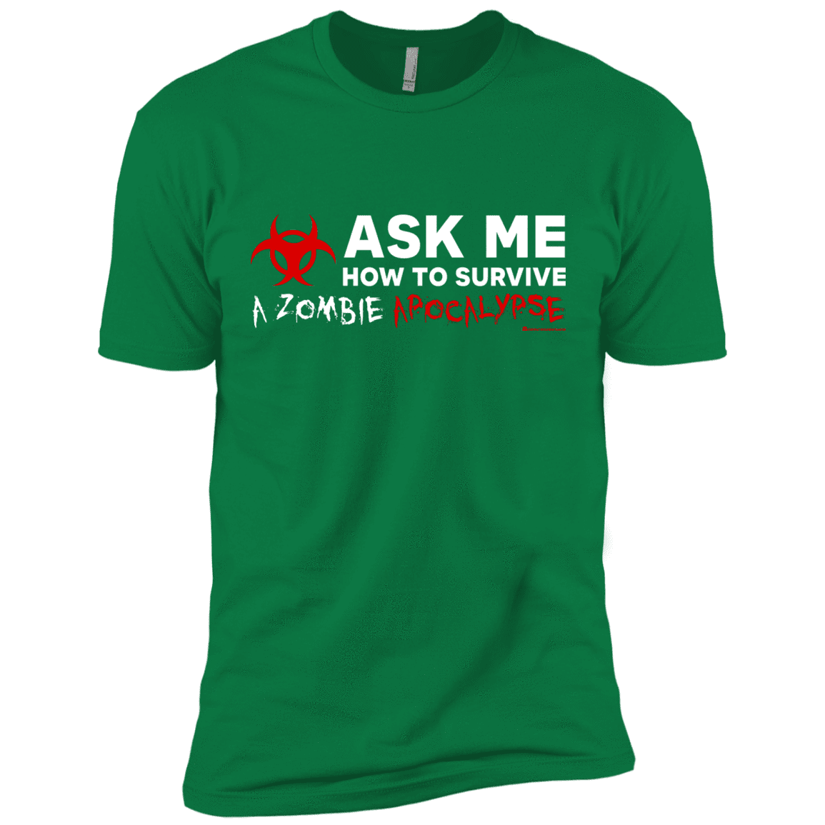 T-Shirts Kelly Green / X-Small Ask Me How To Survive A Zombie Apocalypse Men's Premium T-Shirt