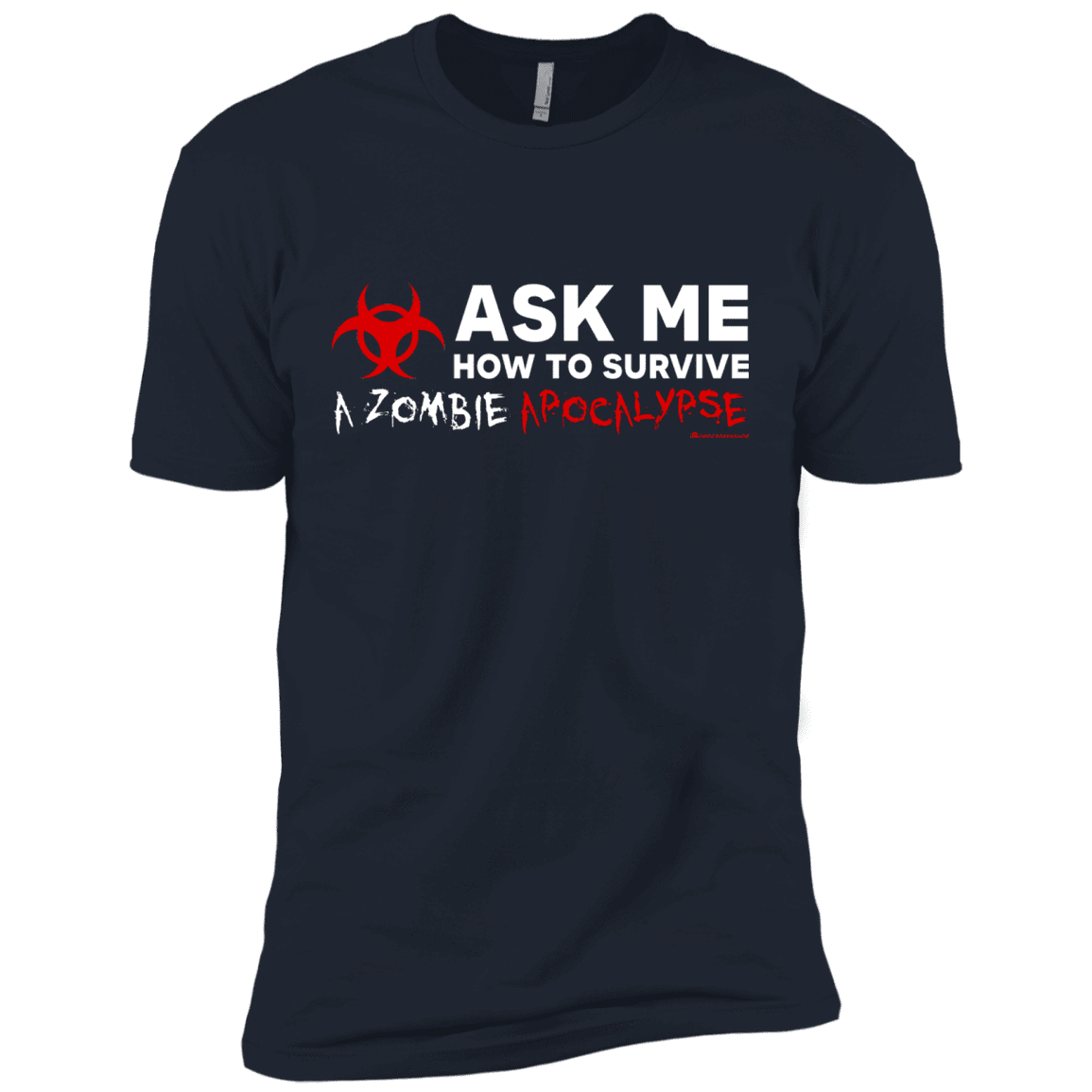 T-Shirts Midnight Navy / X-Small Ask Me How To Survive A Zombie Apocalypse Men's Premium T-Shirt