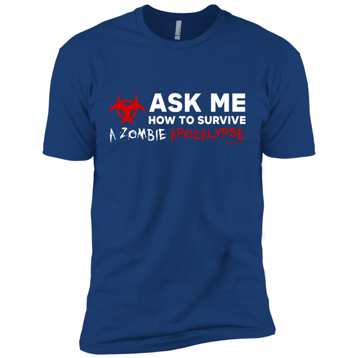 T-Shirts Royal / X-Small Ask Me How To Survive A Zombie Apocalypse Men's Premium T-Shirt
