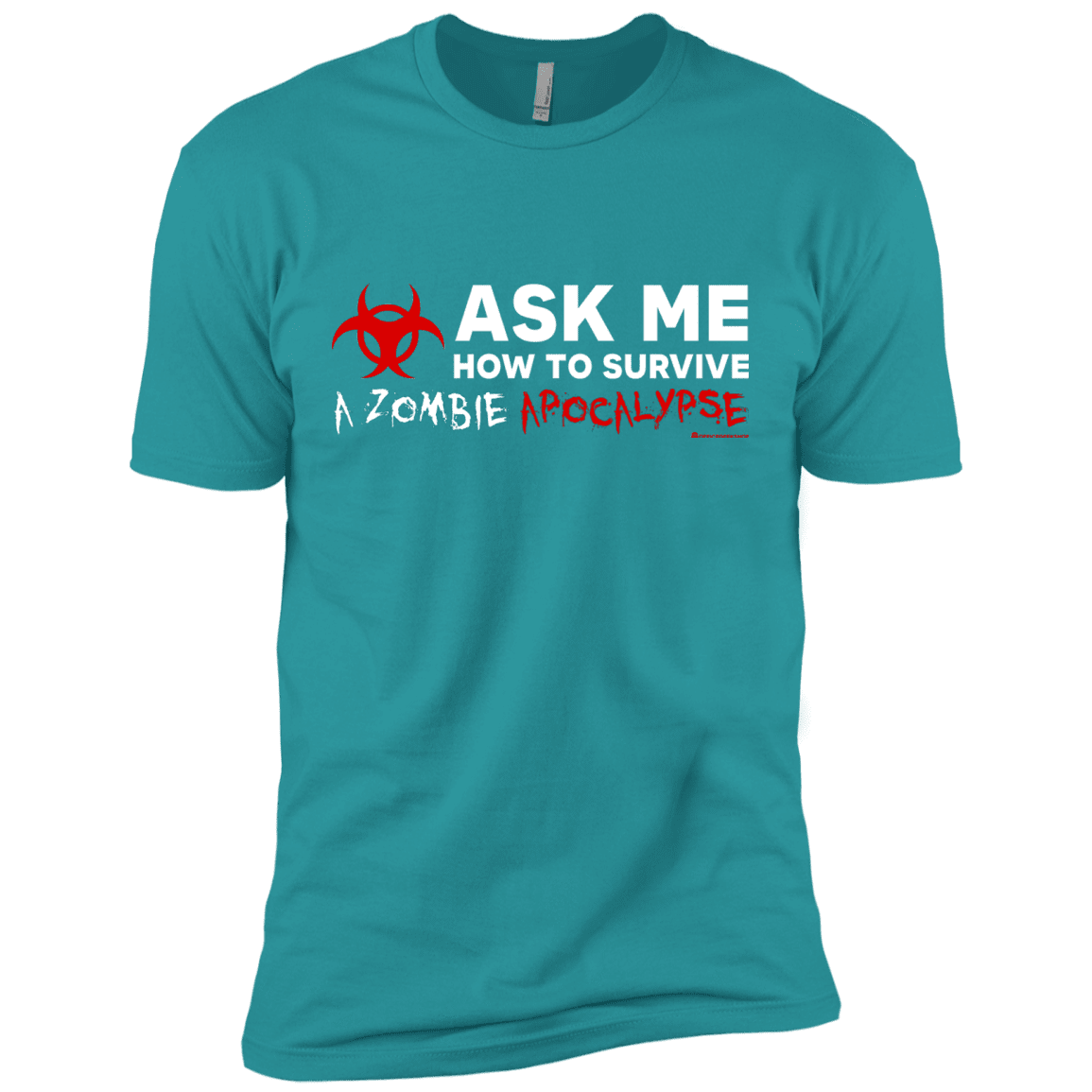 T-Shirts Tahiti Blue / X-Small Ask Me How To Survive A Zombie Apocalypse Men's Premium T-Shirt