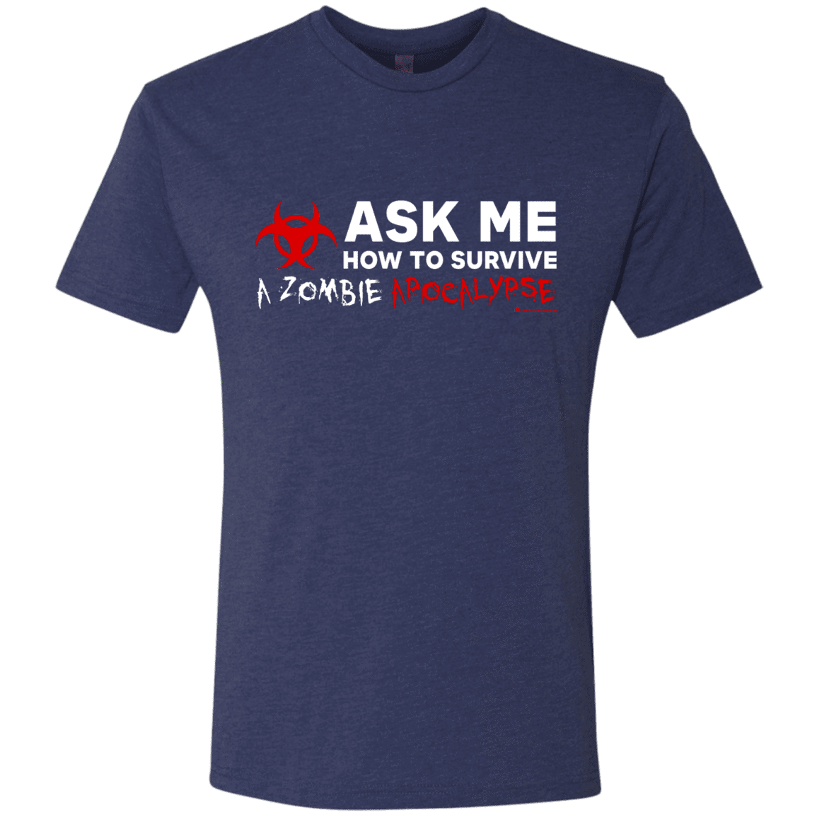 T-Shirts Vintage Navy / Small Ask Me How To Survive A Zombie Apocalypse Men's Triblend T-Shirt