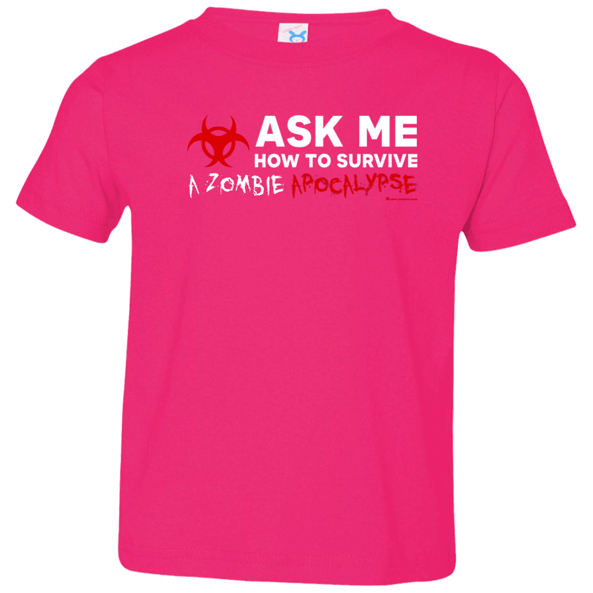 T-Shirts Hot Pink / 2T Ask Me How To Survive A Zombie Apocalypse Toddler Premium T-Shirt
