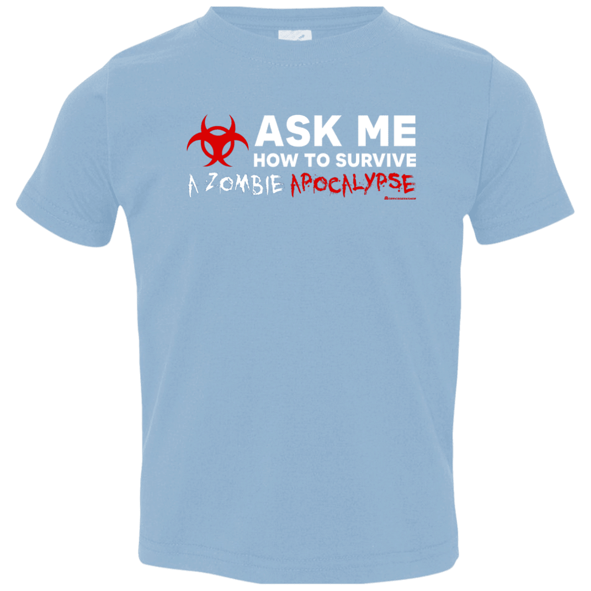 T-Shirts Light Blue / 2T Ask Me How To Survive A Zombie Apocalypse Toddler Premium T-Shirt