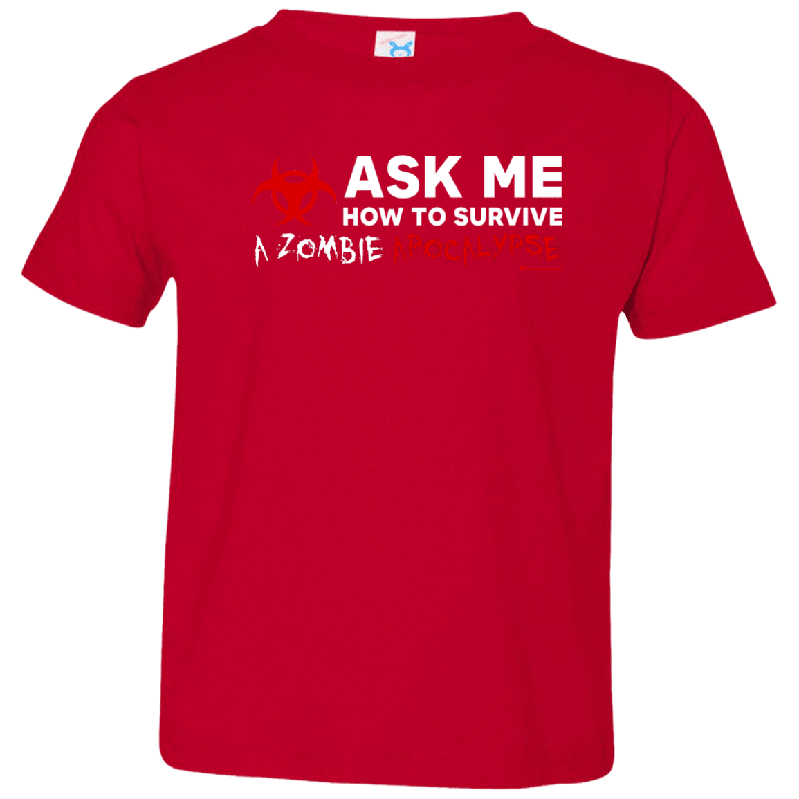 T-Shirts Red / 2T Ask Me How To Survive A Zombie Apocalypse Toddler Premium T-Shirt