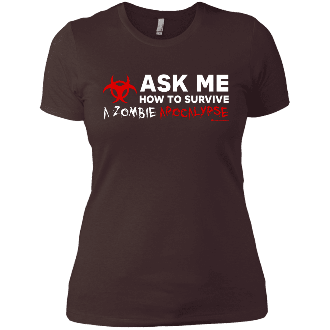 T-Shirts Dark Chocolate / X-Small Ask Me How To Survive A Zombie Apocalypse Women's Premium T-Shirt