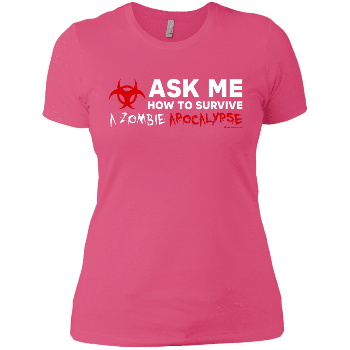T-Shirts Hot Pink / X-Small Ask Me How To Survive A Zombie Apocalypse Women's Premium T-Shirt