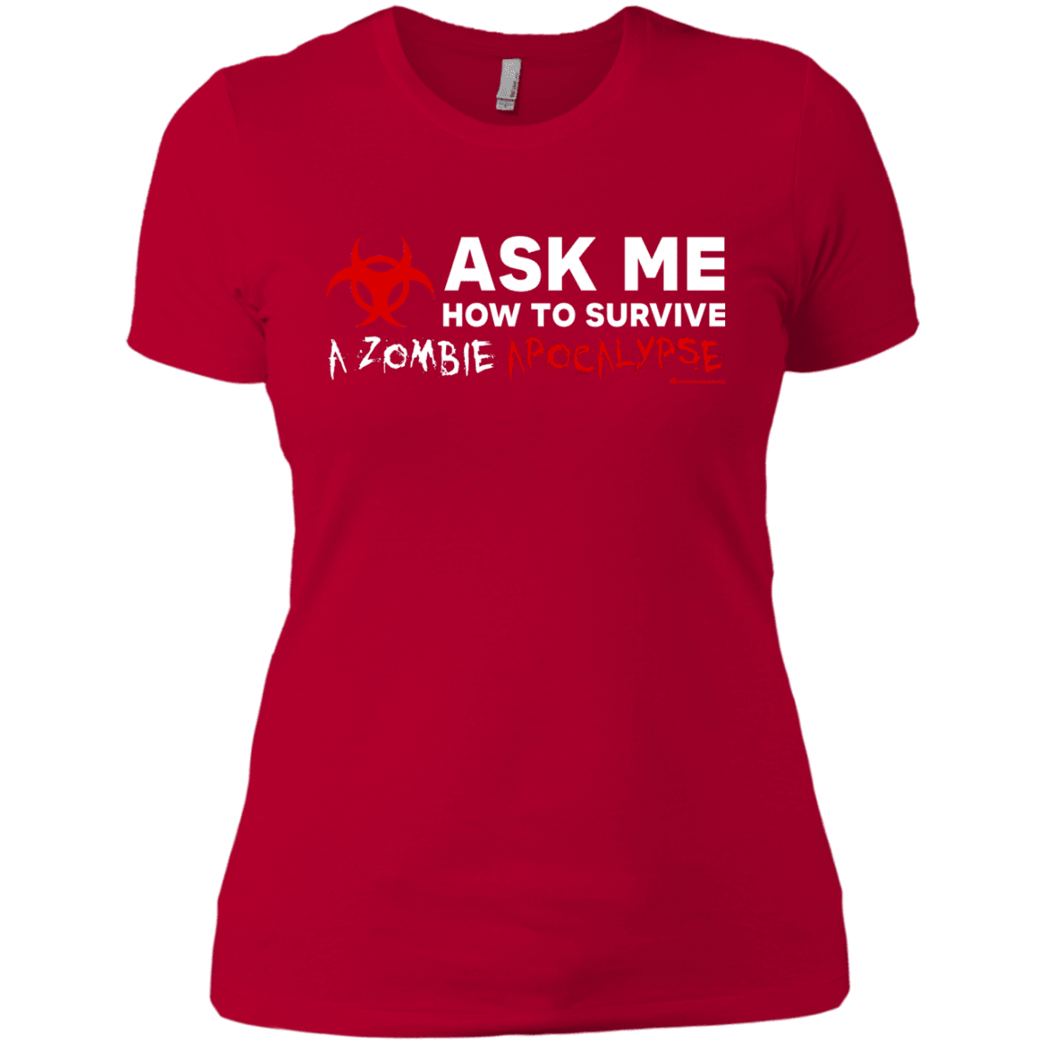 T-Shirts Red / X-Small Ask Me How To Survive A Zombie Apocalypse Women's Premium T-Shirt