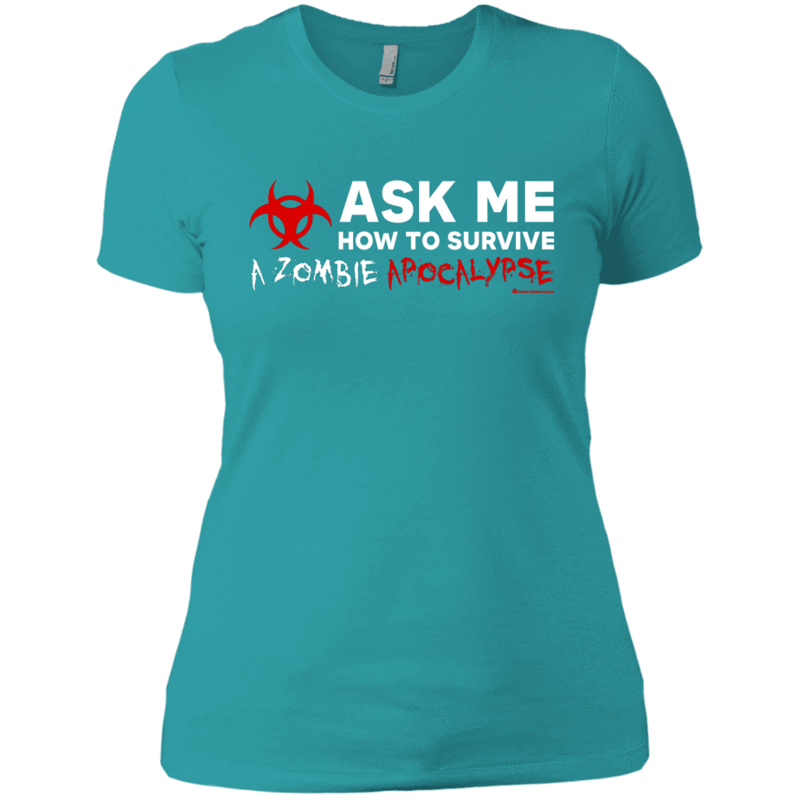 T-Shirts Tahiti Blue / X-Small Ask Me How To Survive A Zombie Apocalypse Women's Premium T-Shirt