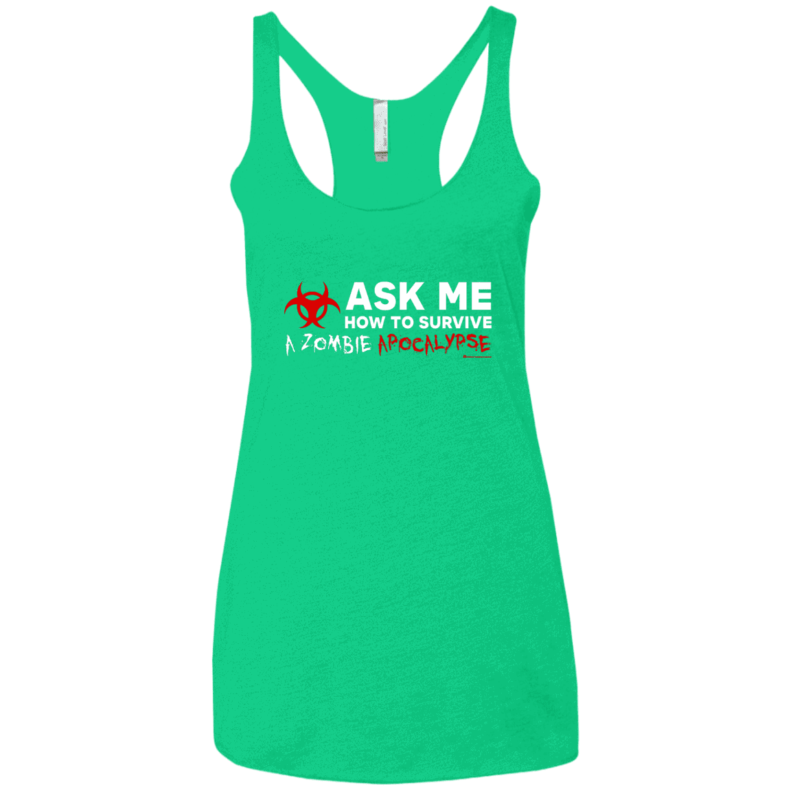T-Shirts Envy / X-Small Ask Me How To Survive A Zombie Apocalypse Women's Triblend Racerback Tank