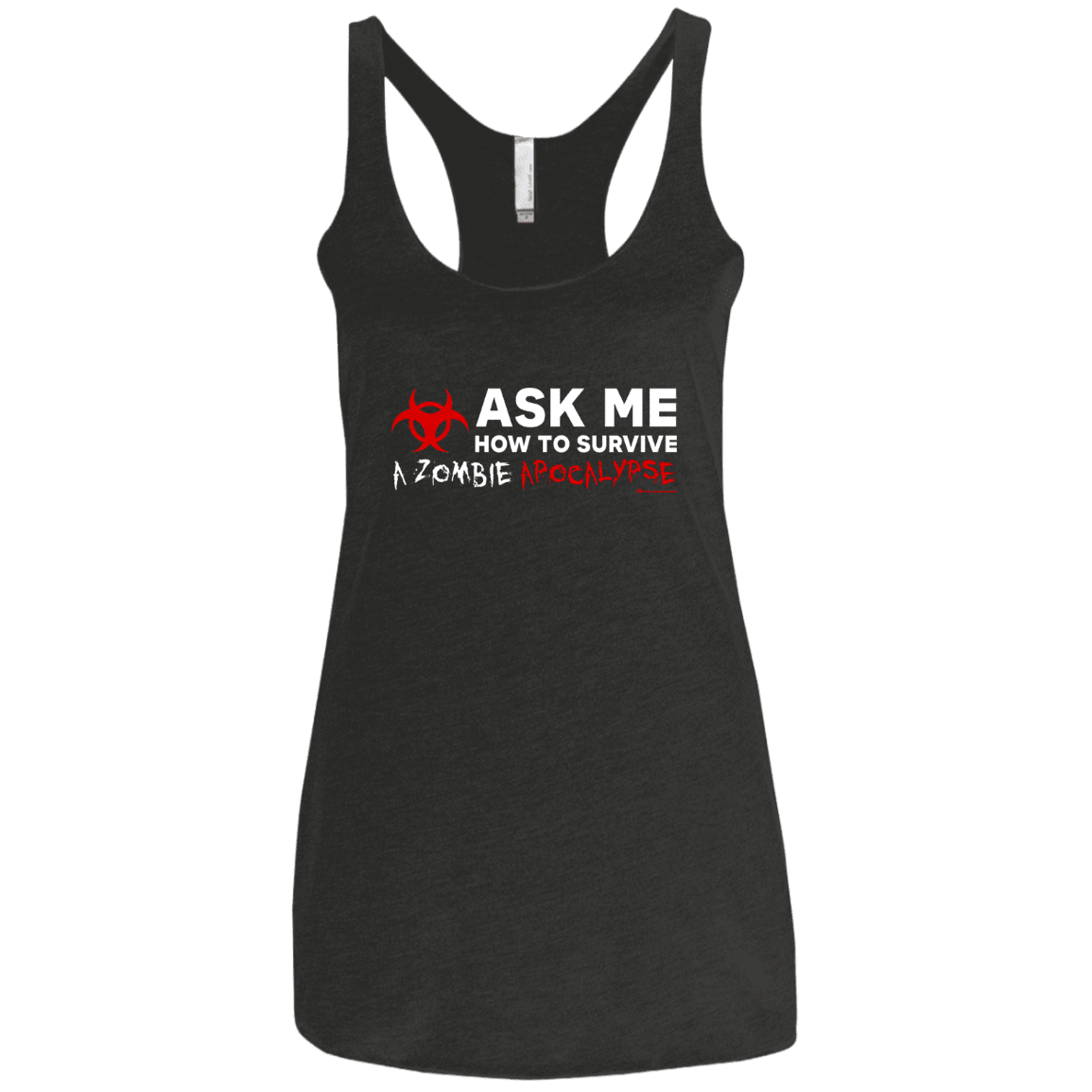 T-Shirts Vintage Black / X-Small Ask Me How To Survive A Zombie Apocalypse Women's Triblend Racerback Tank