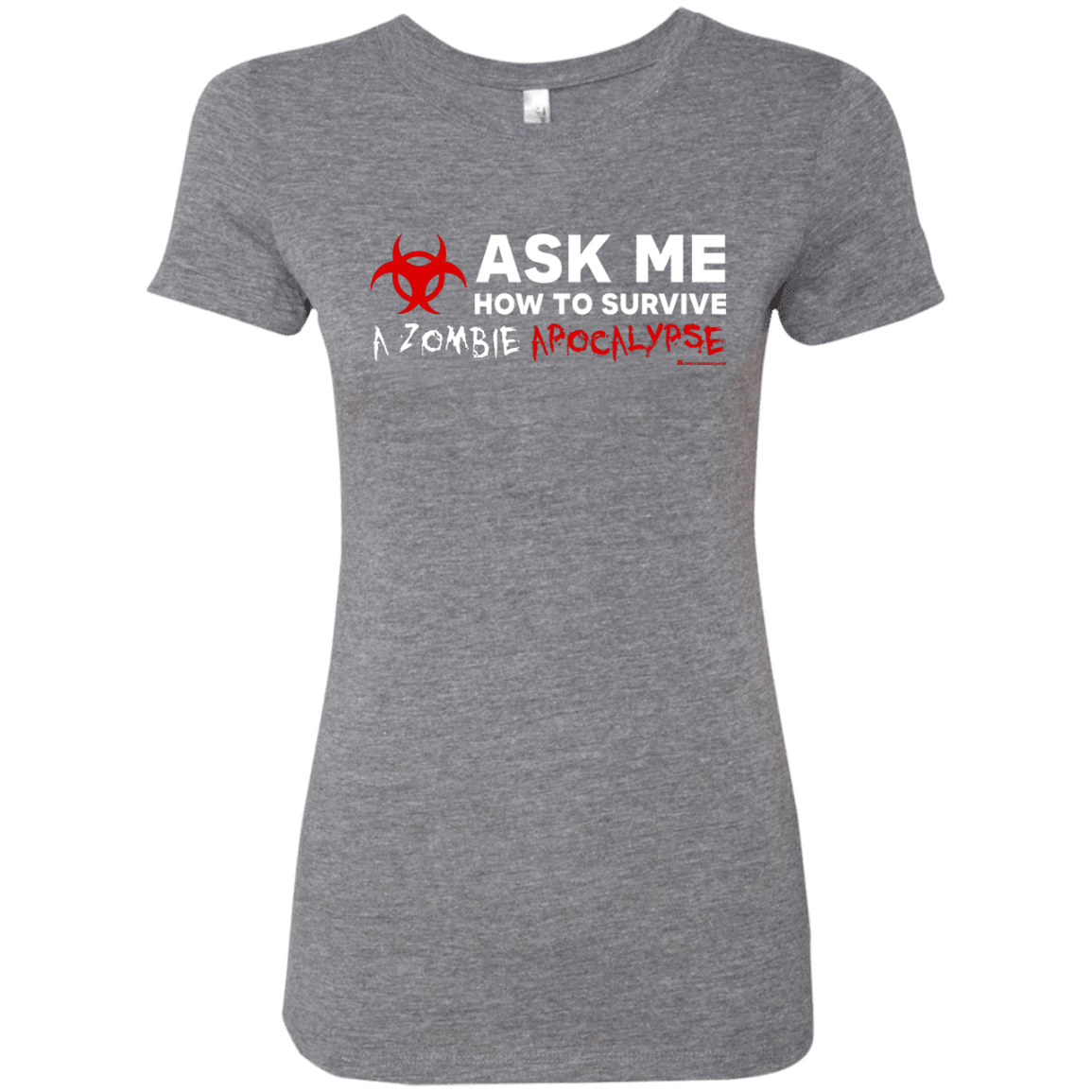 Ask Me How To Survive A Zombie Apocalypse Women's Triblend T-Shirt
