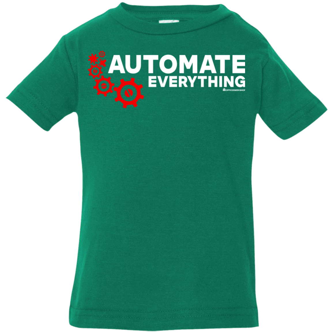 T-Shirts Kelly / 6 Months Automate Everything Infant Premium T-Shirt