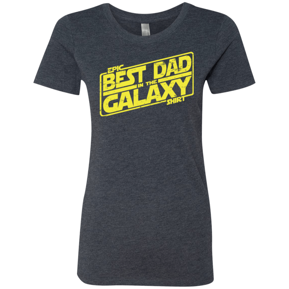 T-Shirts Vintage Navy / Small Best Dad in the Galaxy Women's Triblend T-Shirt