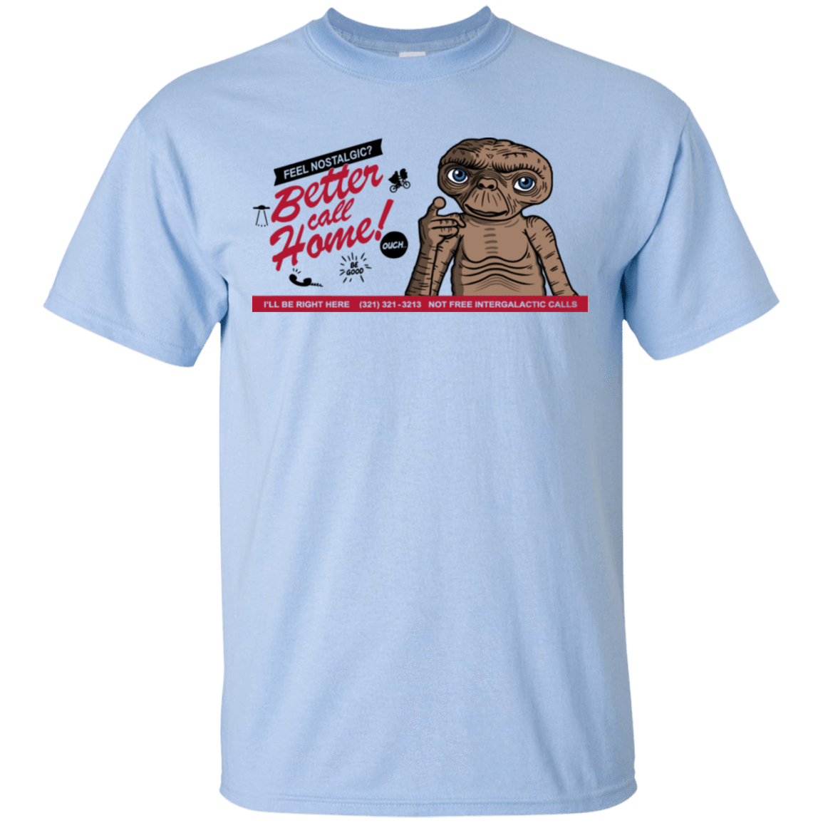 T-Shirts Light Blue / S Better Call Home T-Shirt