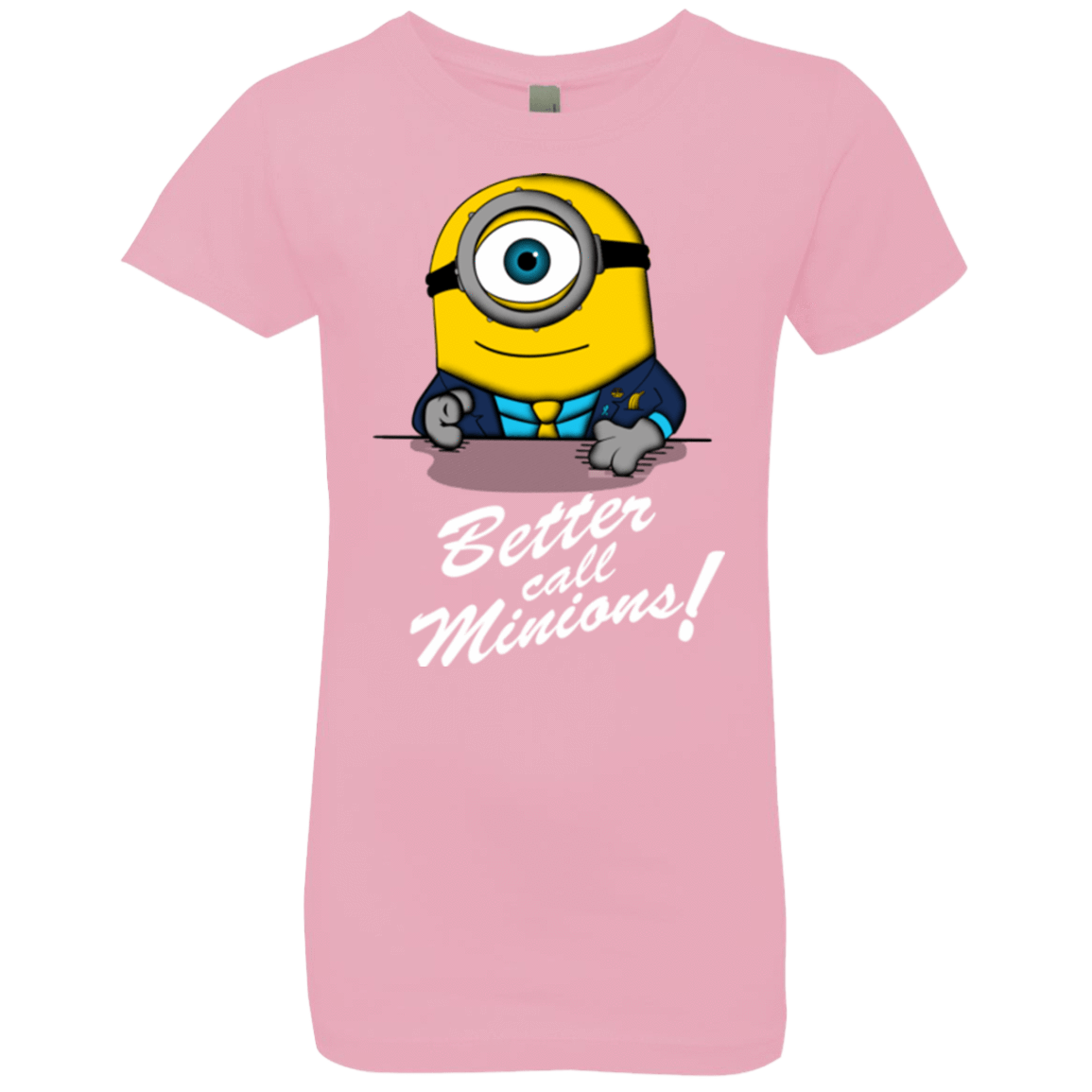 T-Shirts Light Pink / YXS Better Call Minons Girls Premium T-Shirt