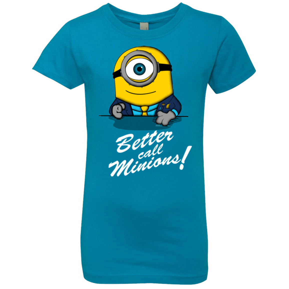 T-Shirts Turquoise / YXS Better Call Minons Girls Premium T-Shirt