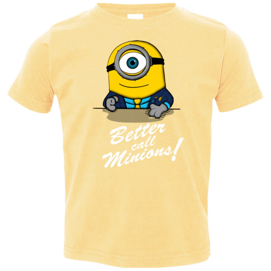 T-Shirts Butter / 2T Better Call Minons Toddler Premium T-Shirt
