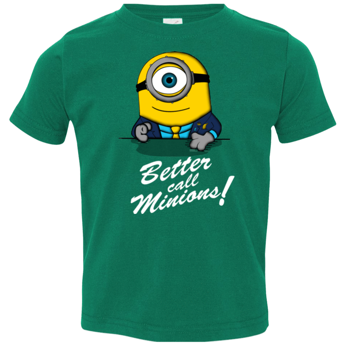 T-Shirts Kelly / 2T Better Call Minons Toddler Premium T-Shirt