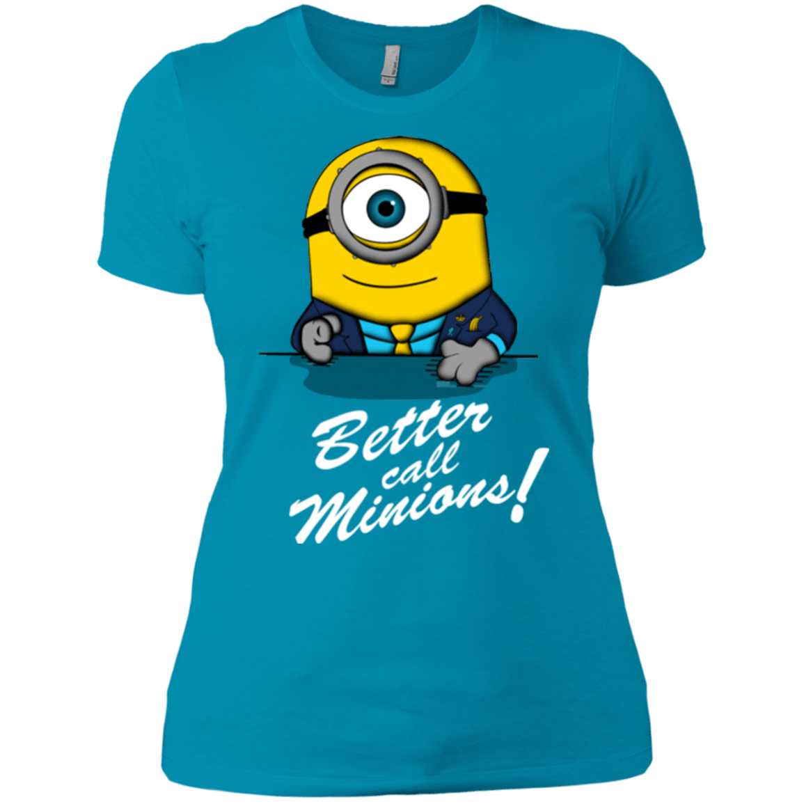 T-Shirts Turquoise / X-Small Better Call Minons Women's Premium T-Shirt
