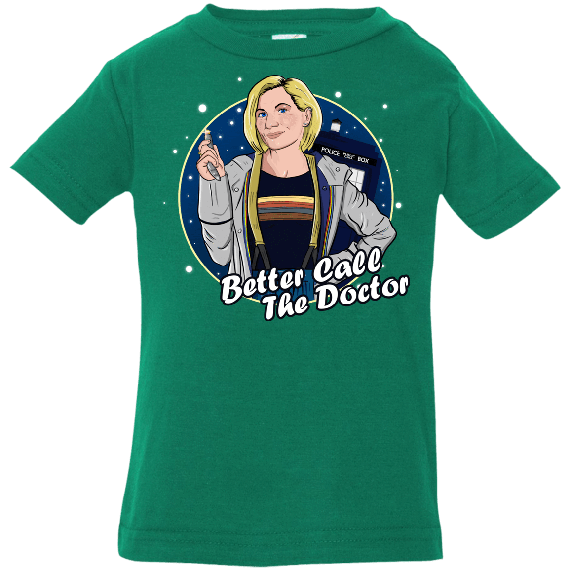 T-Shirts Kelly / 6 Months Better Call the Doctor Infant Premium T-Shirt