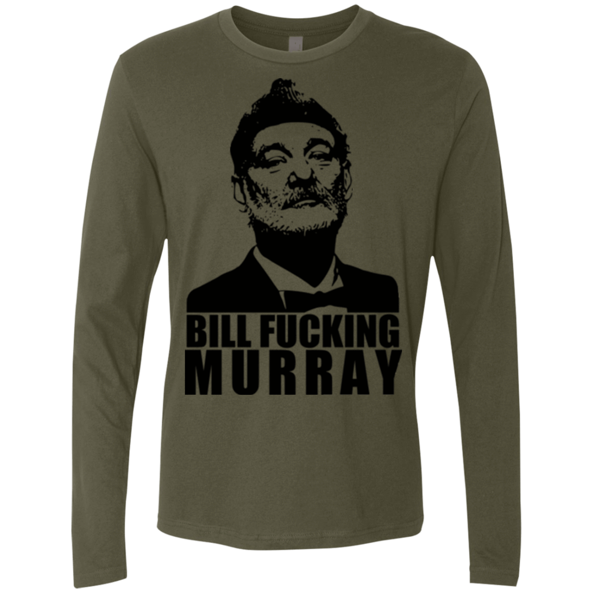 T-Shirts Military Green / Small Bill fucking murray Men's Premium Long Sleeve
