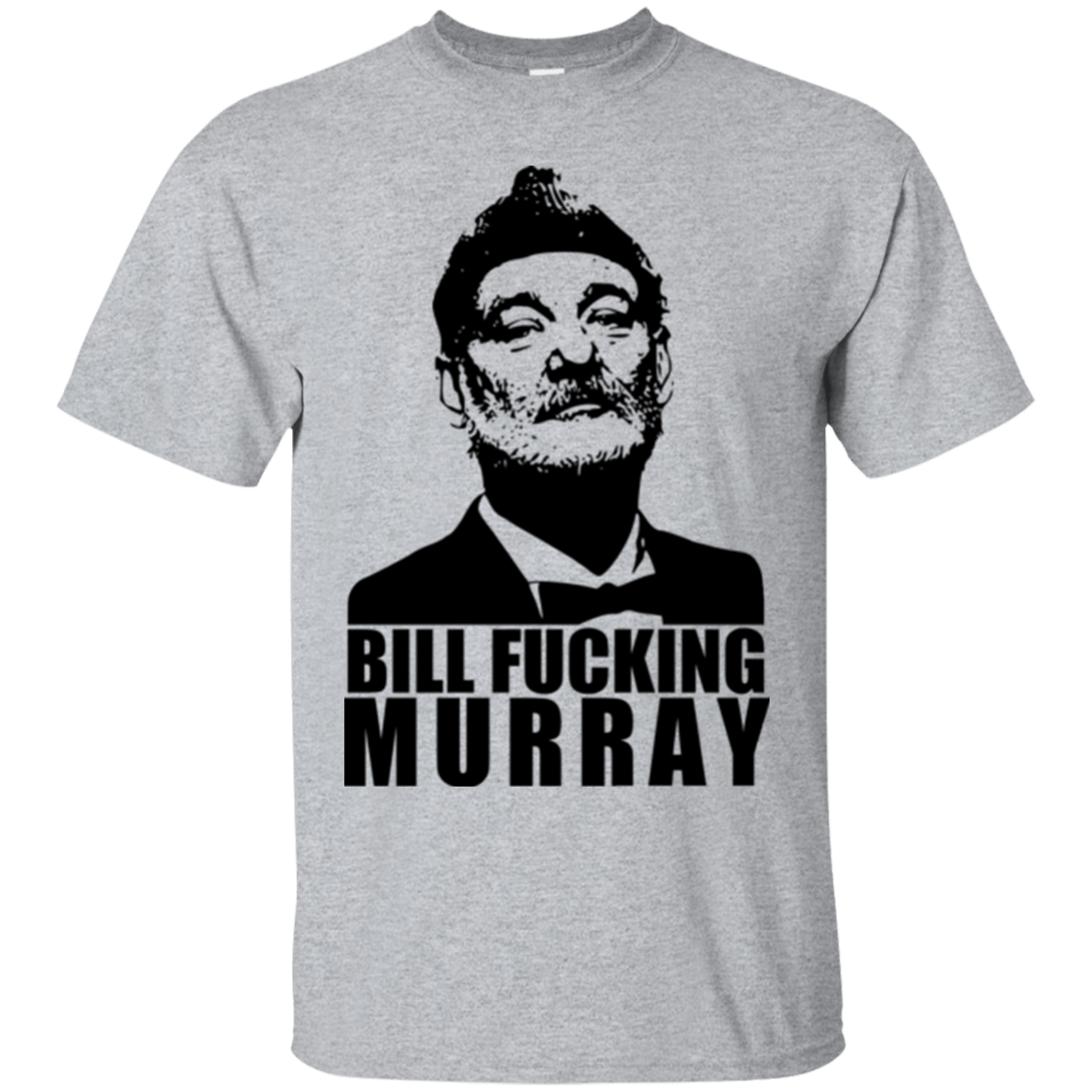 T-Shirts Sport Grey / Small Bill fucking murray T-Shirt