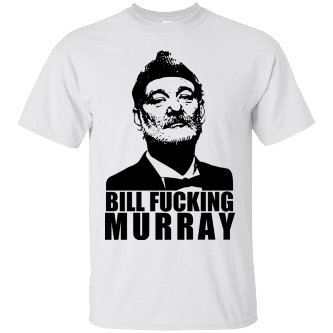 T-Shirts White / Small Bill fucking murray T-Shirt