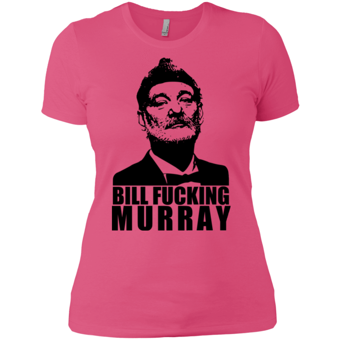 T-Shirts Hot Pink / X-Small Bill fucking murray Women's Premium T-Shirt