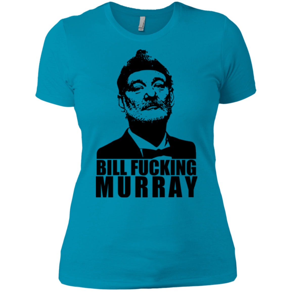 T-Shirts Turquoise / X-Small Bill fucking murray Women's Premium T-Shirt