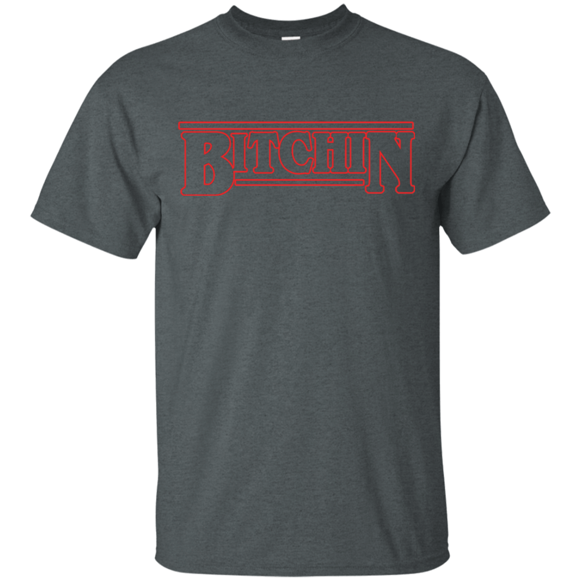T-Shirts Dark Heather / S Bitchin T-Shirt