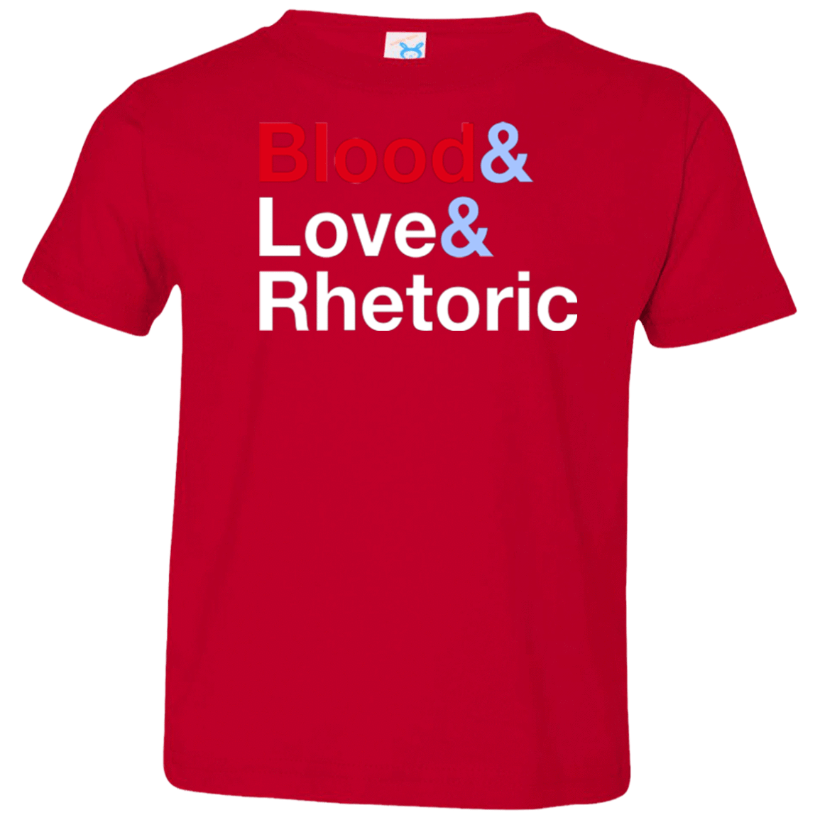 T-Shirts Red / 2T Blood Love Rhetoric Toddler Premium T-Shirt