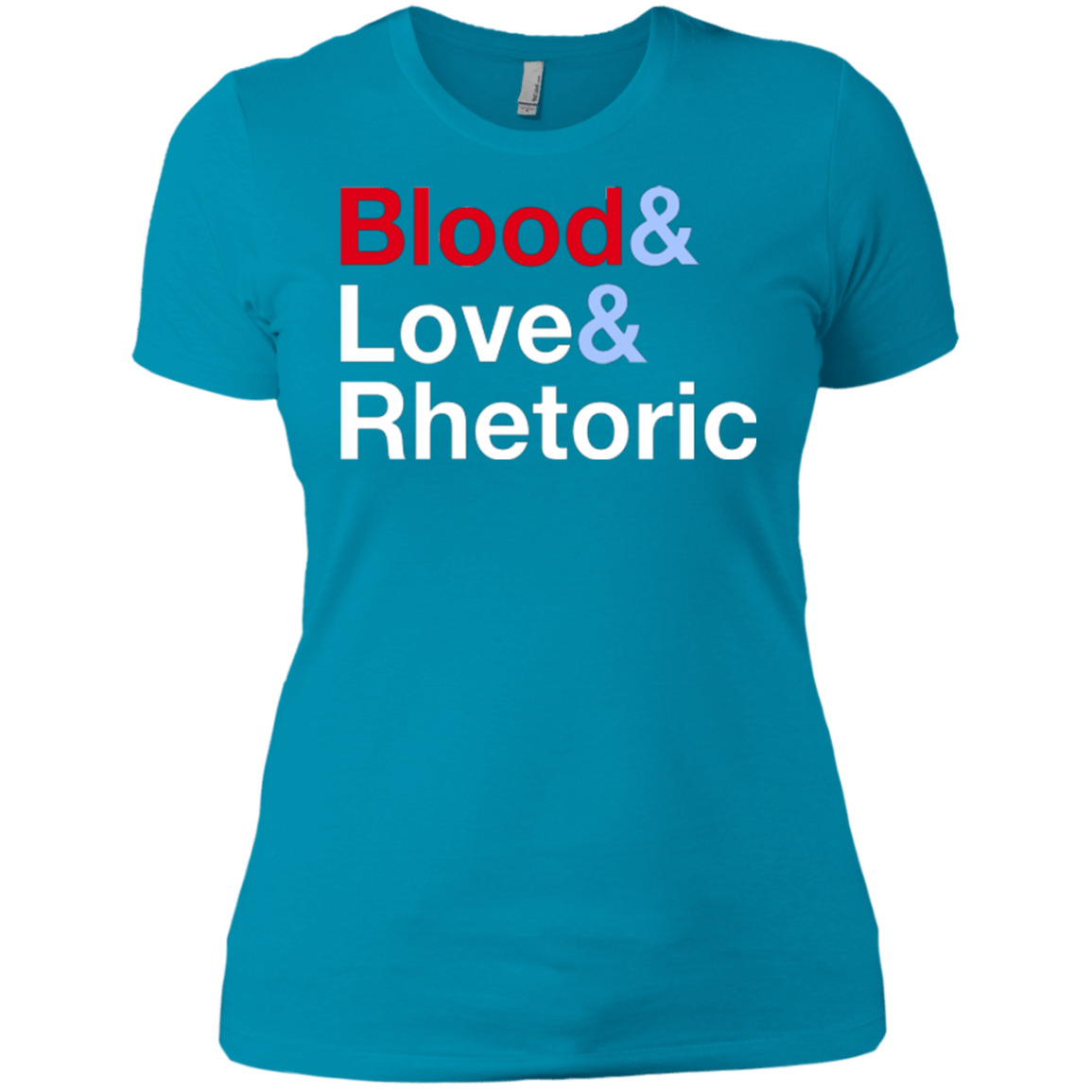 T-Shirts Turquoise / X-Small Blood Love Rhetoric Women's Premium T-Shirt