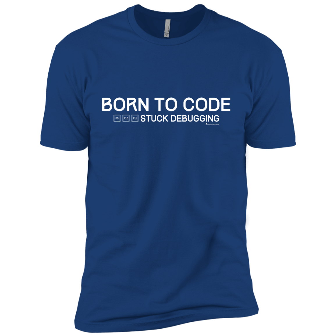 T-Shirts Royal / X-Small Born To Code Stuck Debugging Men's Premium T-Shirt